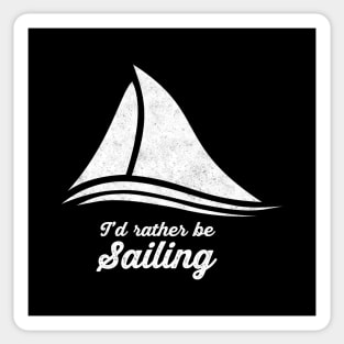 I'd Rather Be Sailing Sticker